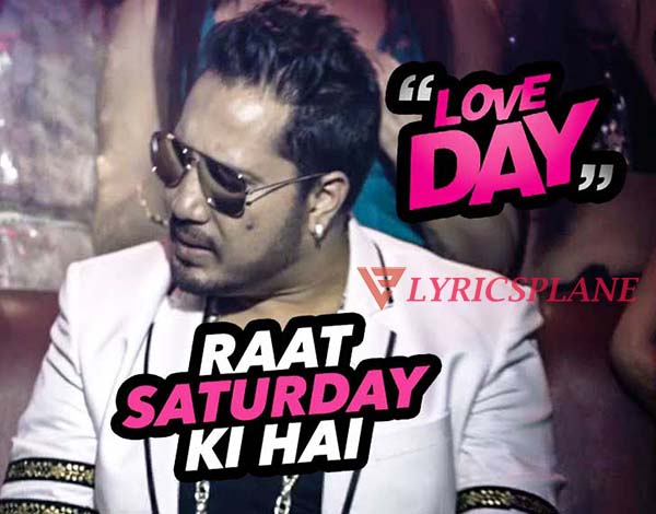 RAAT SATURDAY KI HAI - LOVE DAY