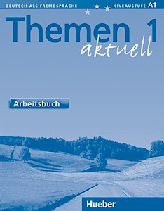 Themen aktuell 1: Deutsch als Fremdsprache / Arbeitsbuch: Lehrwerk für Deutsch als Fremdsprache