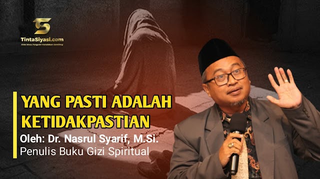 Yang Pasti Adalah Ketidakpastian