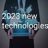 2023 New Technologies