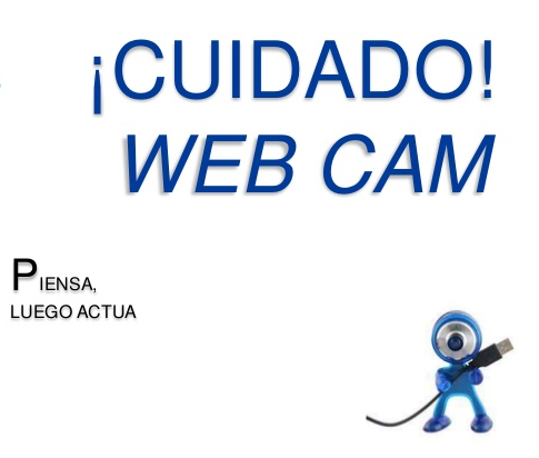  Cuidado! Una webcam.