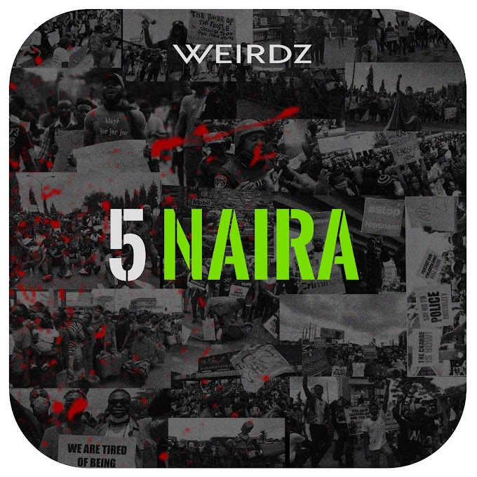 VIDEO & AUDIO: Weirdz - 5 Naira