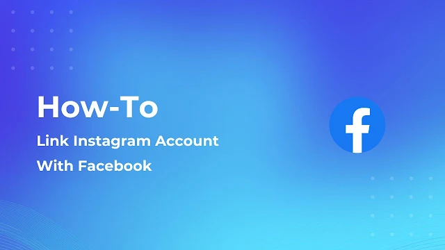 How To Link Instagram Account With Facebook