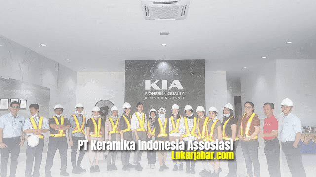 Lowongan Kerja PT Keramika Indonesia Assosiasi