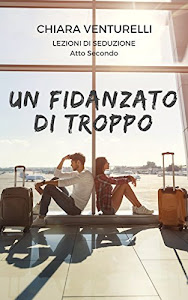 Un fidanzato di troppo (Italian Edition)