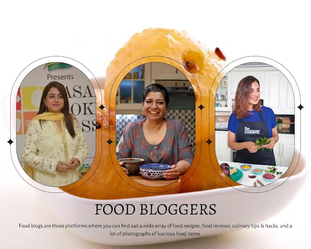Best Pakistani Food Bloggers | Bloggers