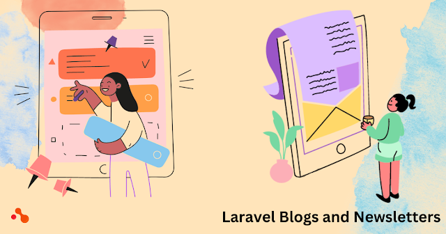 Laravel Blogs and Newsletters
