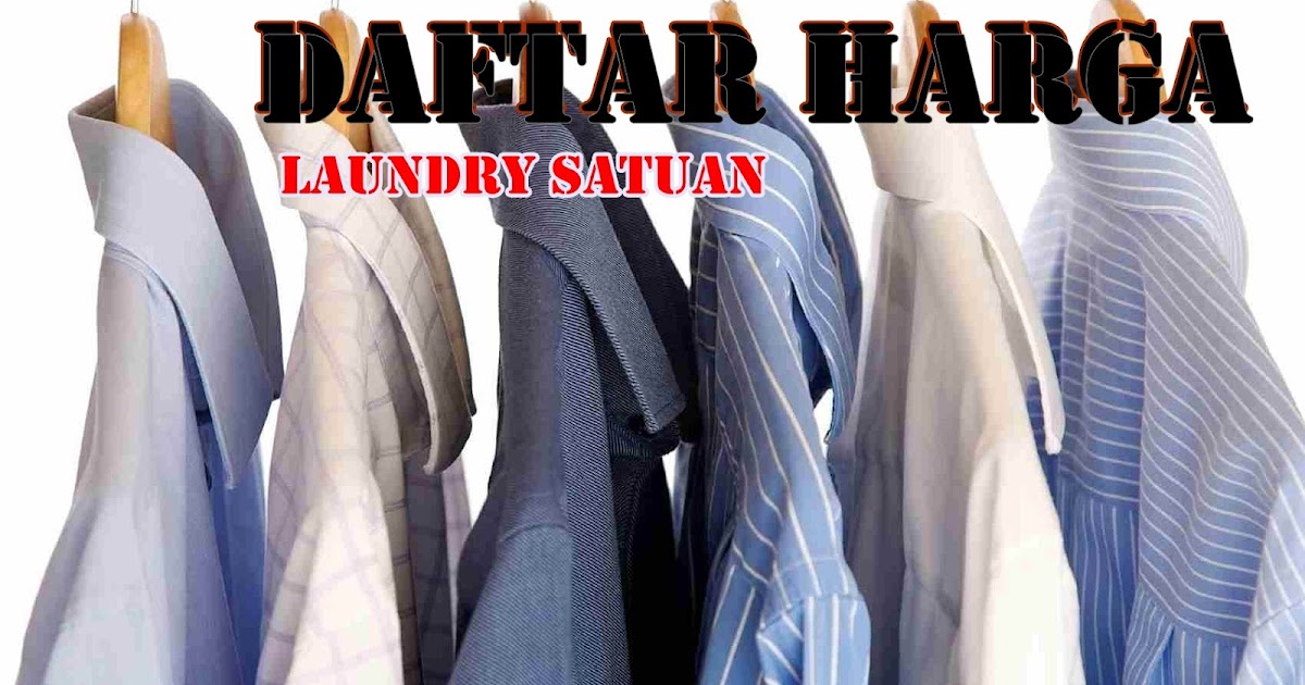 Pedoman Menentukan Daftar Harga Laundry Satuan  Laundry  