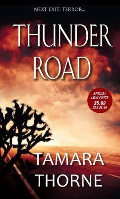 http://www.amazon.com/Thunder-Road-Tamara-Thorne-ebook/dp/B00MMMGY22/ref=la_B000APIVGK_1_4?s=books&ie=UTF8&qid=1415056333&sr=1-4