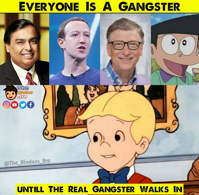 "Everyone is a gangster" untill the real gangster walks in 