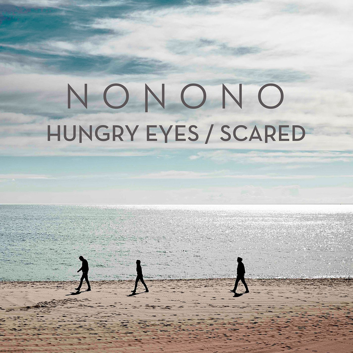 NONONO: HUNGRY EYES / SCARED