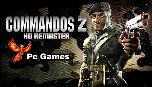 Commandos 2 HD Remaster for PC Game 2023