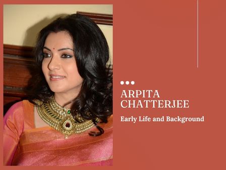 Arpita Chatterjee Early Life and Background