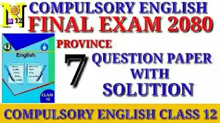 Neb Class 12 Final Question Paper 2080 with Solution | Compulsory English Class 12 Province 6 by Suraj Bhatt