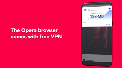 Opera Browser Sekarang Memiliki VPN Gratis Sendiri Untuk Pengguna Android
