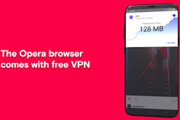 Opera Browser Sekarang Memiliki VPN Gratis Sendiri Untuk Pengguna Android