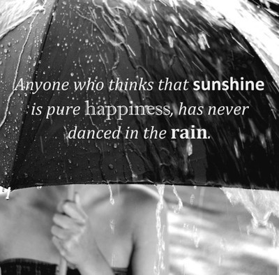 although i am not the "dancing in the rain" type of gal.