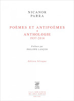 NICANOR PARRA, POÈMES ET ANTIPOÈMES. ANTHOLOGIE (1937-2014). TRAD. DE L’ESPAGNOL (CHILI) PAR BERNARD PAUTRAT. SEUIL, 684 P., 34 €