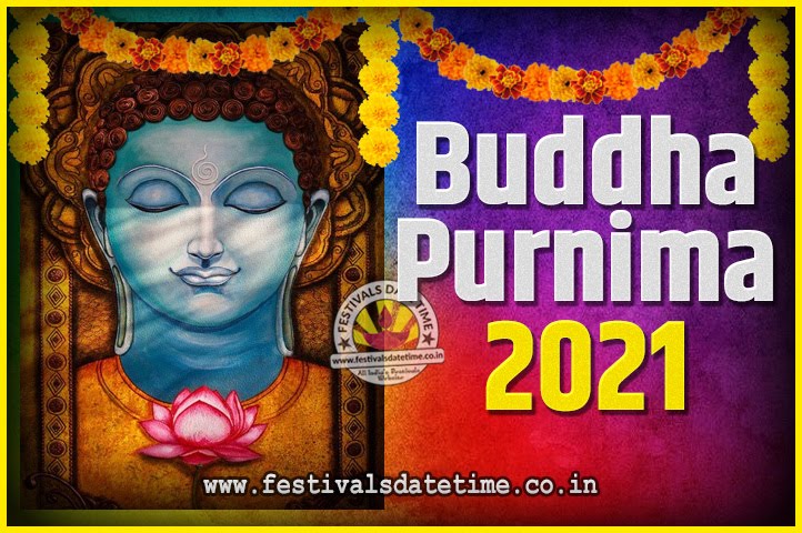 2021 Buddha Purnima Date And Time 2021 Buddha Purnima Calendar Festivals Date Time gautam buddha calendar 2021