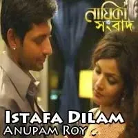 Istafa Dilam Lyrics Anupam Roy