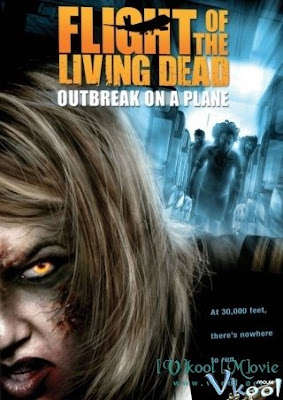 Bay Cùng Bầy Xác Sống - Flight Of The Living Dead (2007) [HD+VietSub]