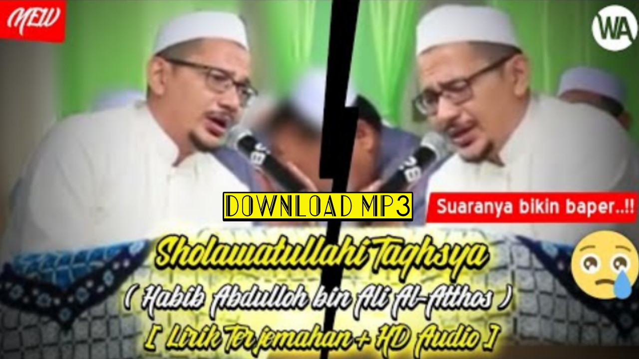 Sholawatullahi Taghsya - Habib Abdullah Bin Ali Alatas MP3