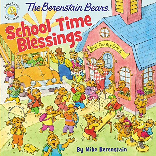 The Berenstain Bears School Time Blessings by Mike Berenstain