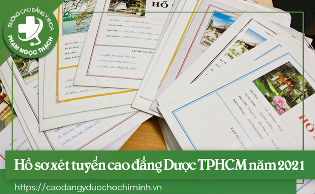 Hồ sơ xét tuyển Cao đẳng Dược TPHCM 2021 gồm những gì hiện nay?