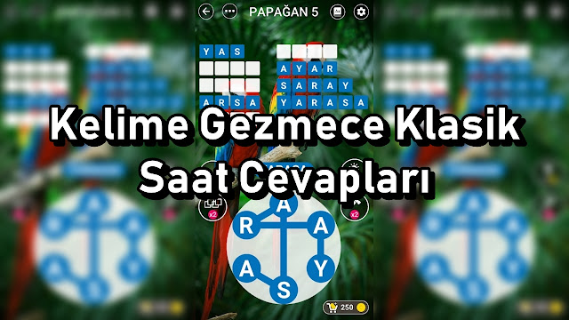 Kelime Gezmece Klasik Saat Cevapları