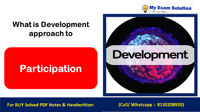 What is Development approach to participation