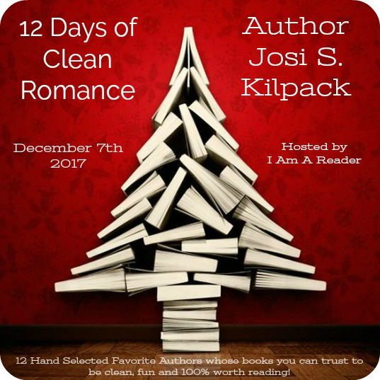12 Days of Clean Romance - Day 4 featuring Josi S. Kilpack