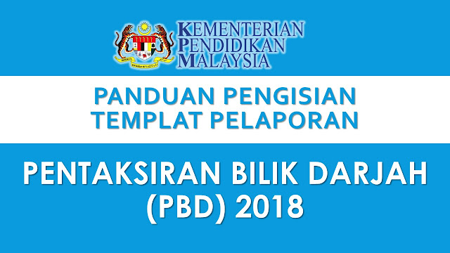 Panduan Pengisian Templat Pelaporan Pentaksiran Bilik Darjah Pbd 2018