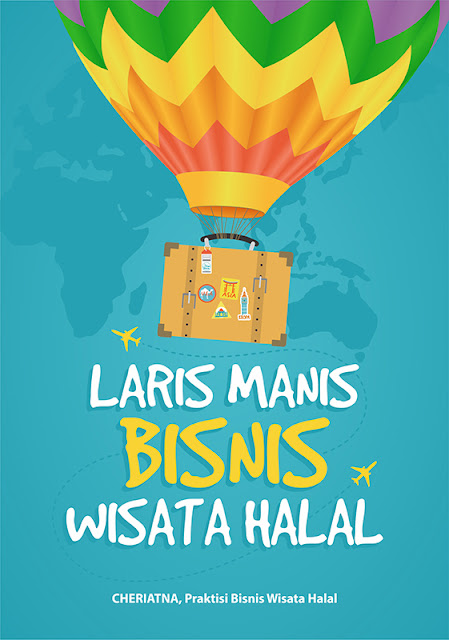 Dapatkan Gratis Ebook Panduan Laris Manis Wisata Halal Disini