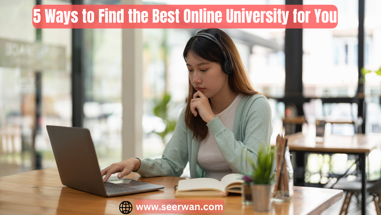 5 Ways to Find the Best Online University for You