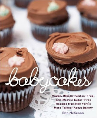 BabyCakes: Vegan, (Mostly) Gluten-Free, and (Mostly) Sugar-Free Recipes from New York's Most Talked-About Bakery