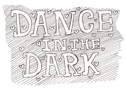 DANCE IN THE DARK