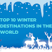 10 Best Winter Destinations In The World