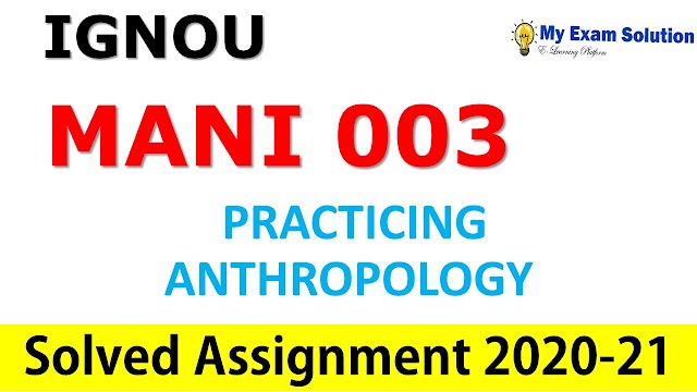 MANI 002 PHYSICAL ANTHROPOLOGY  Solved Assignment 2020-21