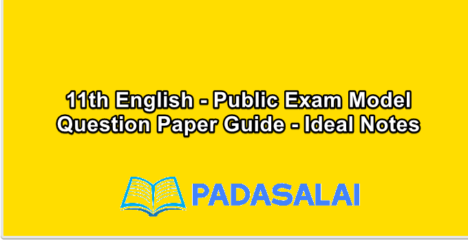 11th English - Public Exam Model Question Paper Guide - Ideal Notes