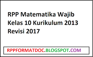 RPP Matematika Wajib Kelas 10 Kurikulum 2013 Revisi 2017