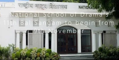 National School of Drama’s 11th Bal Sangam to begin from 9th November