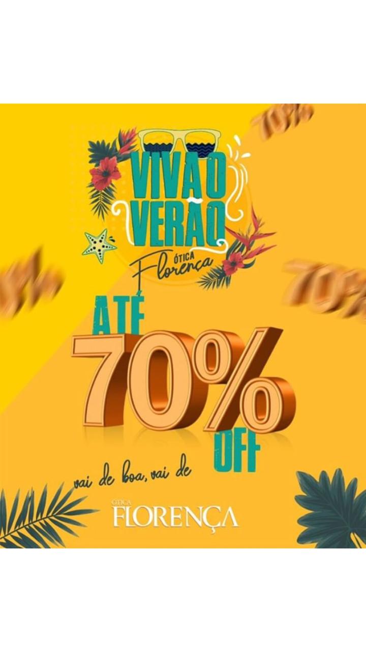 OTICA FLORENÇA TUDO EM 70 %
