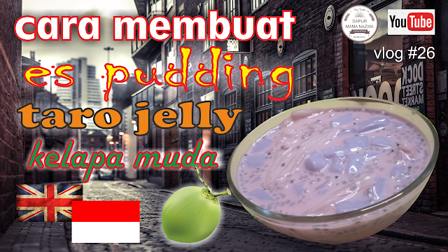 cara buat es puding taro jelly kelapa muda  ( how to make coconut taro jelly ice pudding 