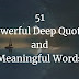 51 Powerful Deep Quotes and Meaningful Words 