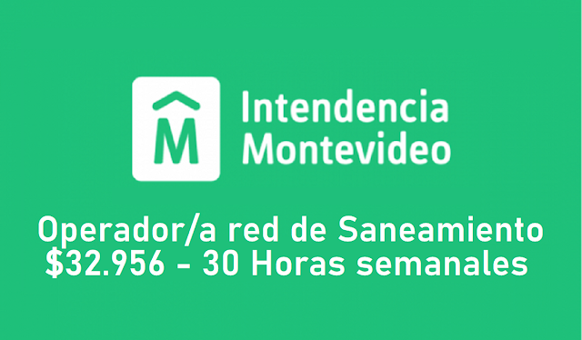 Operador/a red de saneamiento $32.956 (30 Horas semanales) - Intendencia de Montevideo