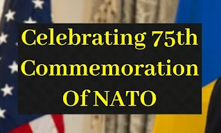 Celebrating 75th Commemoration Of NATO