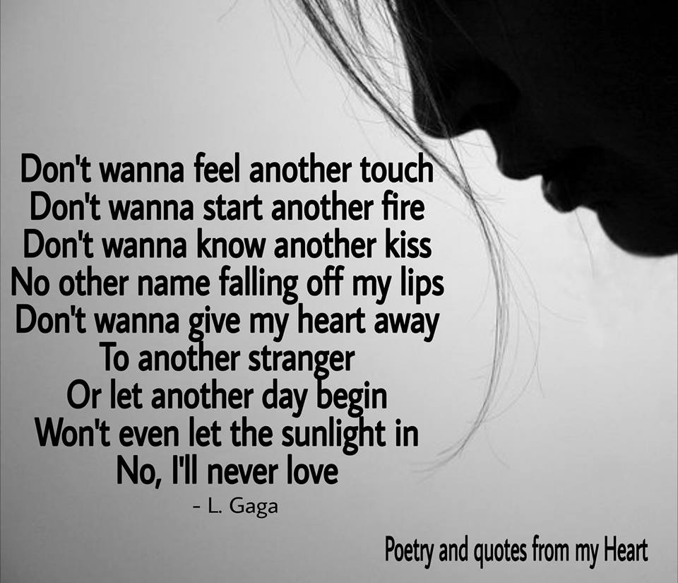 Poetry And Quotes From My Heart Don T Wanna Feel Another Touch