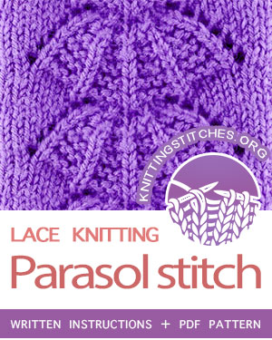 LACE KNITTING — #howtoknit the Parasol Stitch, such a quick and beautiful pattern. FREE Written instructions, PDF knitting pattern.  #knitting #laceknitting