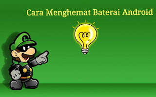 cara menghemat baterei android