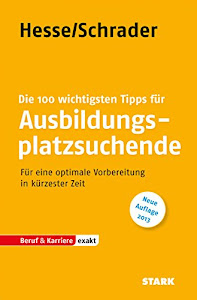 STARK Hesse/Schrader: EXAKT - Die 100 wichtigsten Tipps für Ausbildungsplatzsuchende (STARK-Verlag - Berufs- und Studienorientierung)